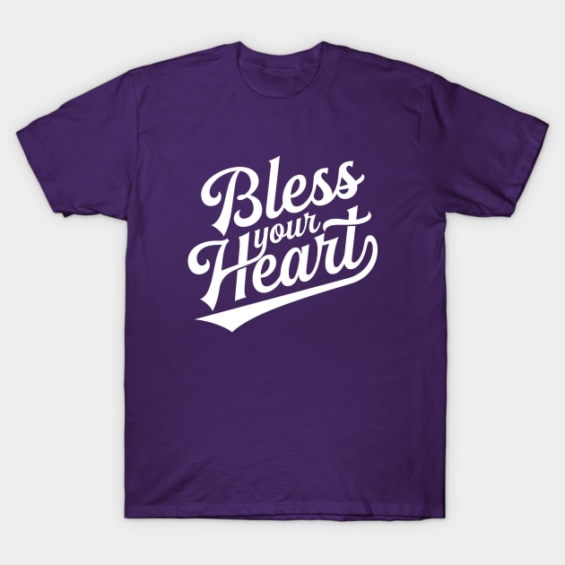 Bless Your Heart T-Shirt by erock